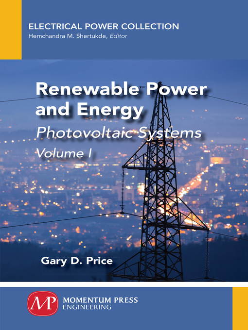 Title details for Renewable Power and Energy, Volume I by Gary D. Price - Available